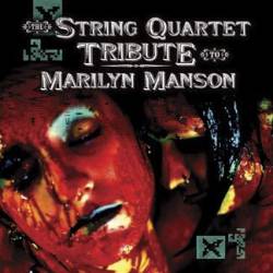 Marilyn Manson : String Quartet Tribute to Marilyn Manson